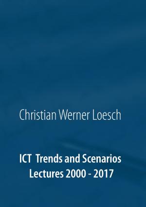 Cover of the book ICT Trends and Scenarios by Sabine Schmidt