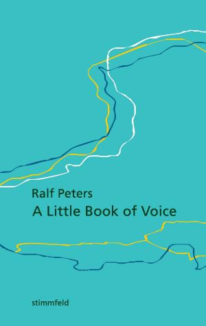 Cover of the book A Little Book of Voice by Heidrun Vössing