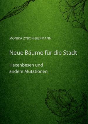 Cover of the book Neue Bäume für die Stadt by Varda Hasselmann, Frank Schmolke