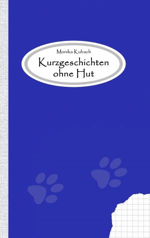 Cover of the book Kurzgeschichten ohne Hut by Adrienne Bell