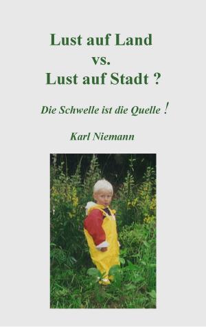Cover of the book Lust auf Land vs. Lust auf Stadt? by Mathias Künlen