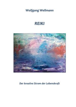 bigCover of the book Reiki - Der kreative Strom der Lebenskraft by 