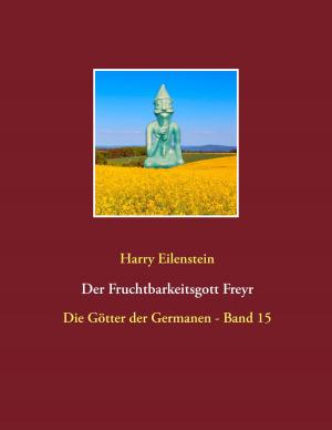 Cover of the book Der Fruchtbarkeitsgott Freyr by Victoria von Lützau