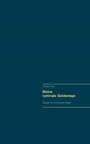 Cover of the book Meine optimale Geldanlage by Joachim Jäck