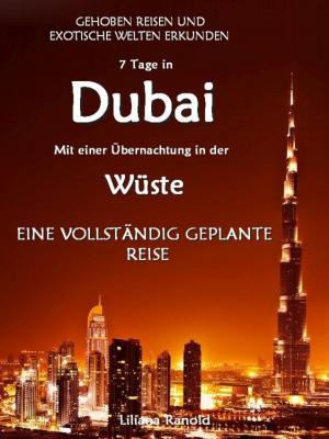 Cover of the book DUBAI: Dubai mit einer Übernachtung in der Wüste – eine vollständig geplante Reise! DER NEUE DUBAI REISEFÜHRER 2017 by Z.Z. Rox Orpo