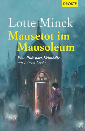Cover of the book Mausetot im Mausoleum by Angelika Koch
