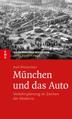 Cover of the book München und das Auto by Johann-Bernhard Haversath