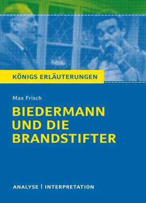 Book cover of Biedermann und die Brandstifter. Königs Erläuterungen.