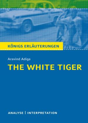 Cover of The White Tiger. Königs Erläuterungen.