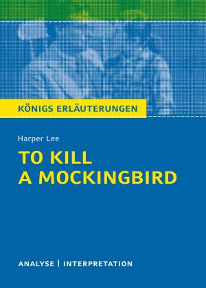 Cover of the book To Kill a Mockingbird. Königs Erläuterungen. by Uwe Timm, Yomb May