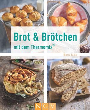 Cover of the book Brot & Brötchen mit dem Thermomix® by Josefine Ebel, Daniela Herring, Annemarie Arzberger, Manuel Obrijetan