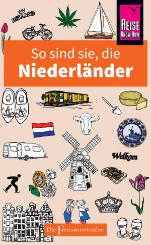 Cover of the book So sind sie, die Niederländer by Klaus Vierkotten