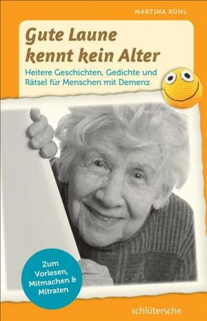 Cover of the book Gute Laune kennt kein Alter by Birgit Henze