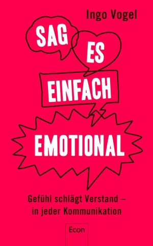 Cover of the book Sag es einfach emotional by 方蘭生