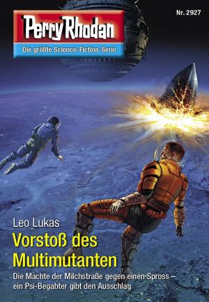 Cover of the book Perry Rhodan 2927: Vorstoß des Multimutanten by Marianne Sydow, Clark Darlton, Dirk Hess, H.G. Francis