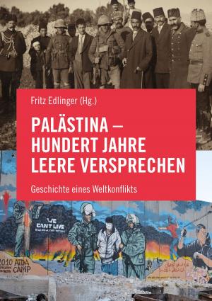 Book cover of Palästina - Hundert Jahre leere Versprechen