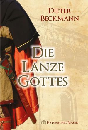 Cover of the book Die Lanze Gottes by Claudia Speer