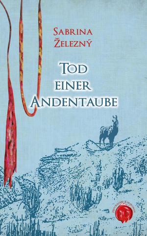 Cover of the book Tod einer Andentaube by Claudia Speer
