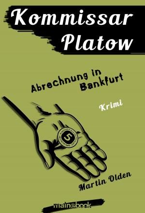 Cover of the book Kommissar Platow, Band 10: Abrechnung in Bankfurt by Daniel Stenmans