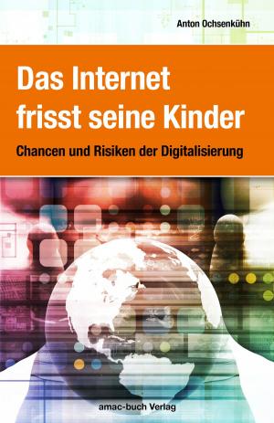 Cover of the book Das Internet frisst seine Kinder by Giesbert Damaschke