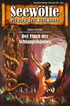 Cover of the book Seewölfe - Piraten der Weltmeere 342 by Burt Frederick