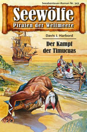 Cover of the book Seewölfe - Piraten der Weltmeere 343 by Burt Frederick