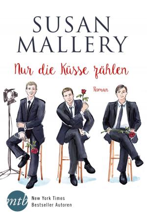 Cover of the book Nur die Küsse zählen by Kellie Coates Gilbert