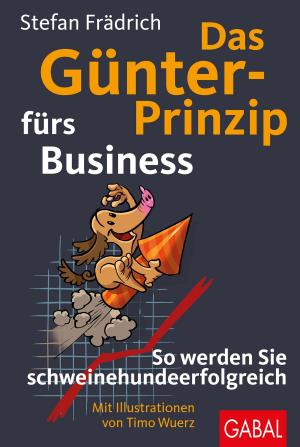 Cover of the book Das Günter-Prinzip fürs Business by Hartmut Laufer