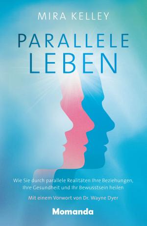 Cover of the book Parallele Leben by Anne Key, Dr. Candace Kant