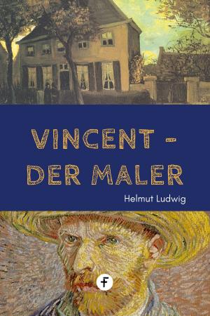 Cover of the book Vincent, der Maler by Hanniel Strebel