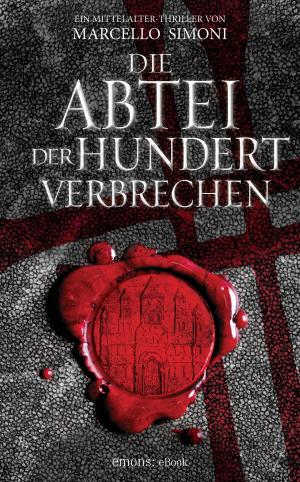 Cover of the book Die Abtei der hundert Verbrechen by Giulia Castelli Gattinara