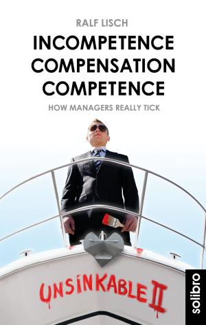 Cover of the book Incompetence Compensation Competence by Peter Wiesmeier