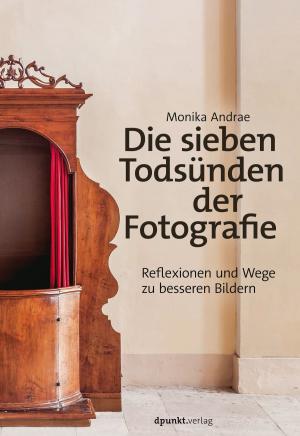 Cover of the book Die sieben Todsünden der Fotografie by Bernhard Jodeleit