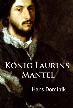 Cover of the book König Laurins Mantel by Artur Landsberger