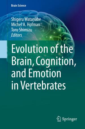 Cover of the book Evolution of the Brain, Cognition, and Emotion in Vertebrates by Yasuya Nomura