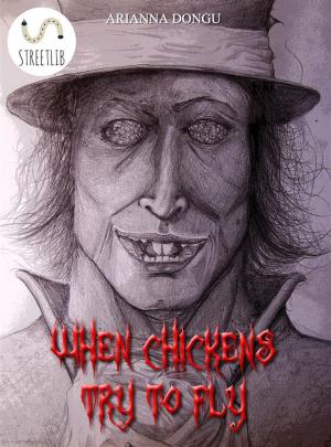 Cover of the book When chickens try to fly by Jordan Dumer