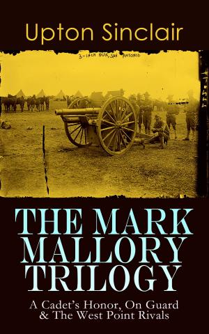 Cover of The Mark Mallory Trilogy: A Cadet's Honor, On Guard & The West Point Rivals