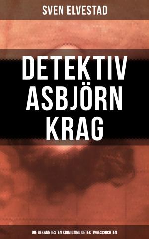 Cover of Detektiv Asbjörn Krag: Die bekanntesten Krimis und Detektivgeschichten