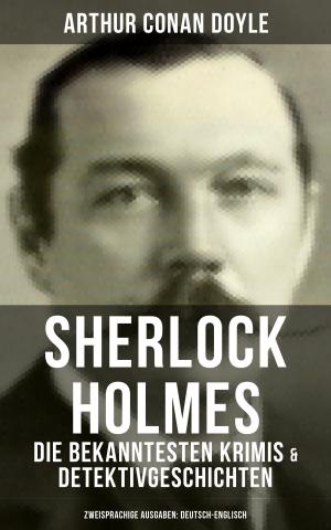 Cover of the book Sherlock Holmes: Die bekanntesten Krimis & Detektivgeschichten (Zweisprachige Ausgaben: Deutsch-Englisch) by Henryk Sienkiewicz