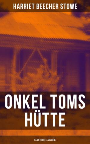 Cover of the book Onkel Toms Hütte (Illustrierte Ausgabe) by Alexandre Dumas