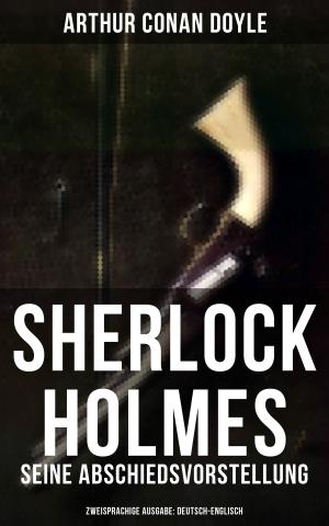 Cover of the book Sherlock Holmes: Seine Abschiedsvorstellung (Zweisprachige Ausgabe: Deutsch-Englisch) by Washington Irving