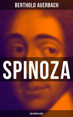 Cover of the book Spinoza: Ein Denkerleben by Woodrow Wilson