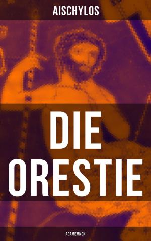 Book cover of Die Orestie: Agamemnon
