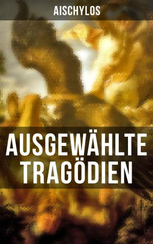 Book cover of Ausgewählte Tragödien von Aischylos