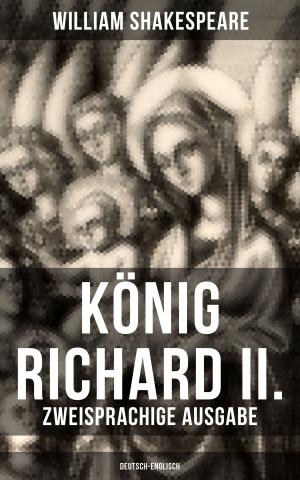 Cover of the book König Richard II. (Zweisprachige Ausgabe: Deutsch-Englisch) by Alexandre Dumas