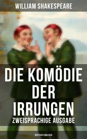 Cover of the book Die Komödie der Irrungen (Zweisprachige Ausgabe: Deutsch-Englisch) by Martin Luther