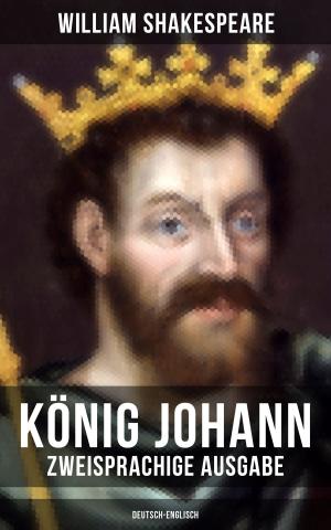 Cover of the book König Johann (Zweisprachige Ausgabe: Deutsch-Englisch) by Kevin Guest