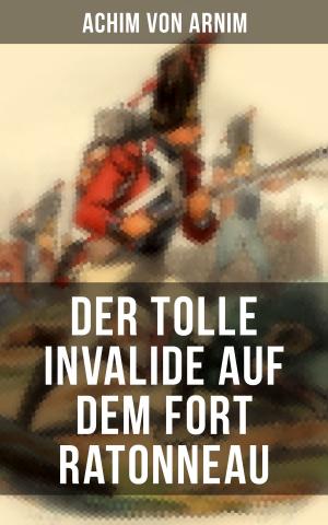 Cover of the book Der tolle Invalide auf dem Fort Ratonneau by Hermann Löns