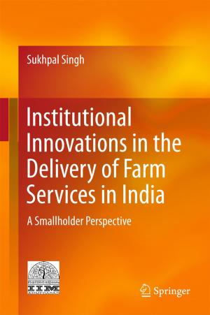 Cover of the book Institutional Innovations in the Delivery of Farm Services in India by A. D. R. Choudary, Constantin P. Niculescu