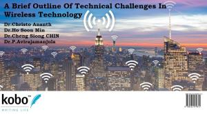 Cover of the book A Brief Outline Of Technical Challenges In Wireless Technology by Christo Ananth, Boselin Prabhu.S.R., Jithin Kumar.M.V., Mahil.J.